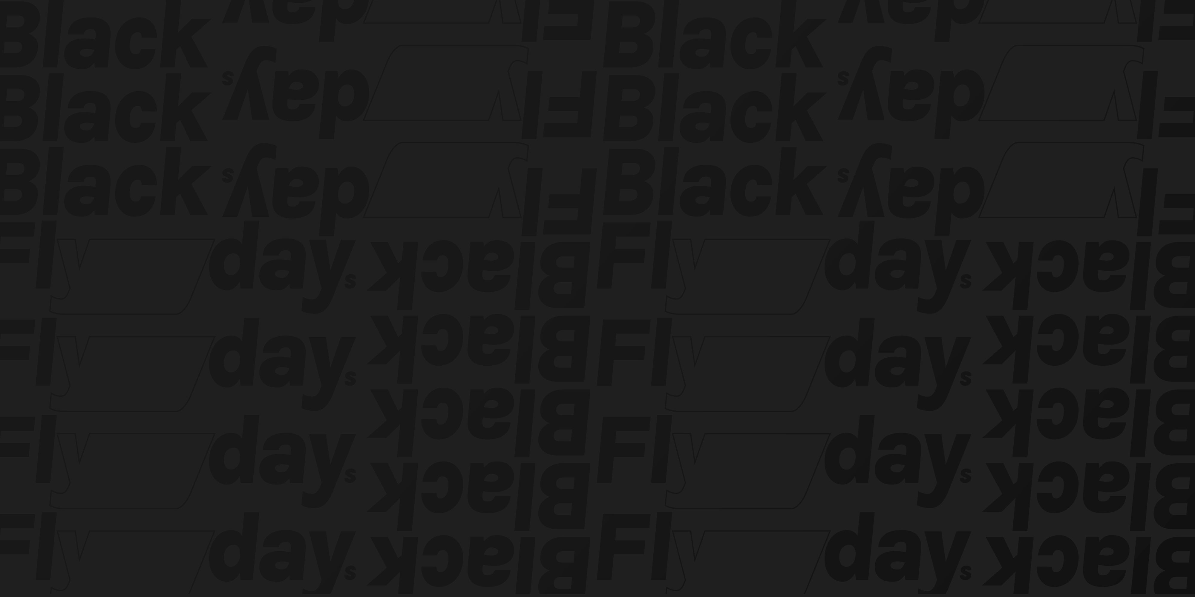 Fond noir avec motif Black Flydays répété.