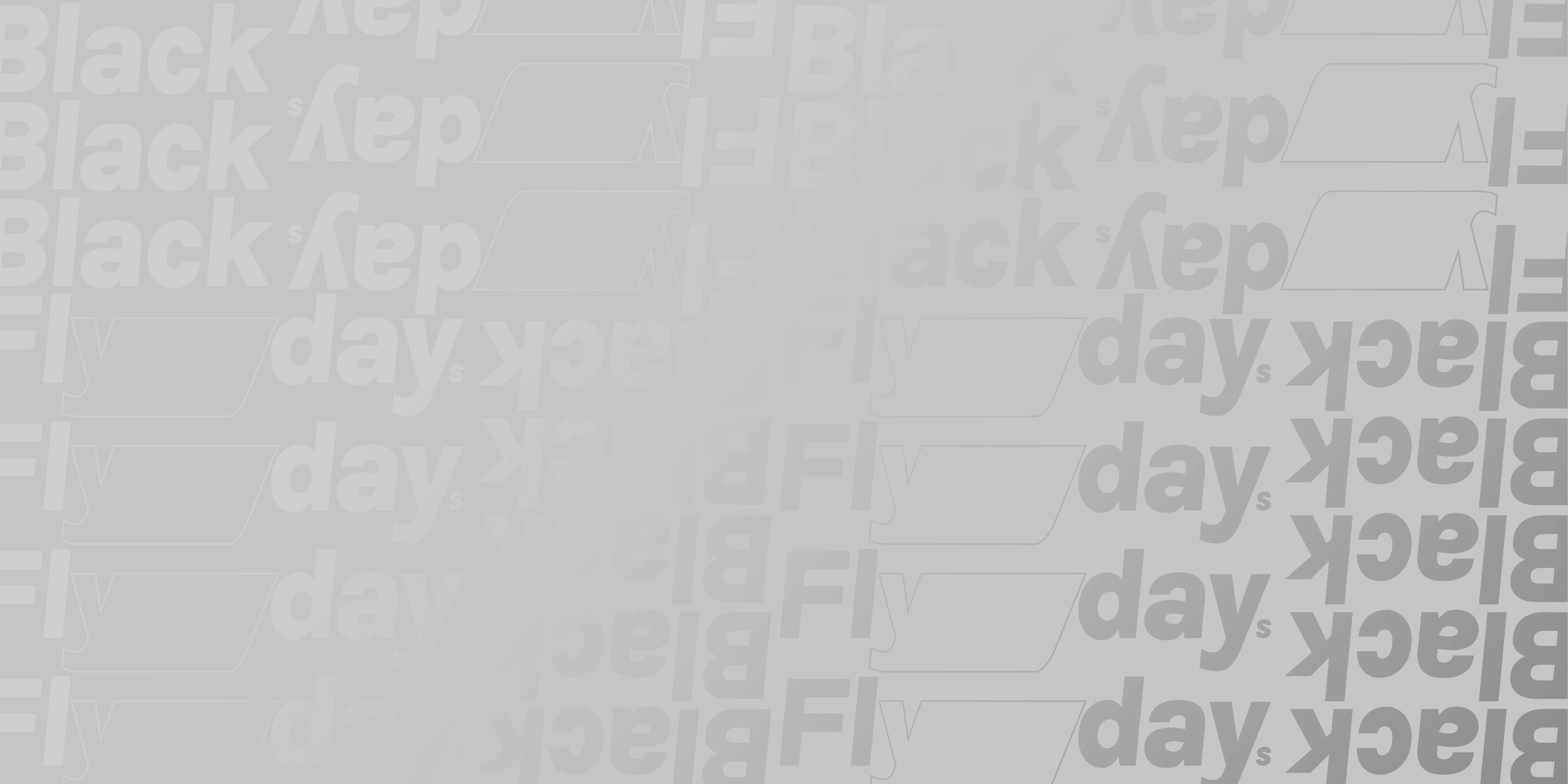 Fond gris avec texte Black Flydays en dégradé répété. 