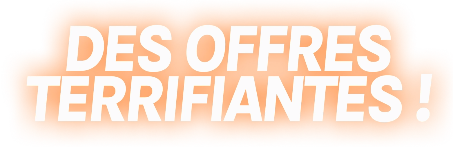 Texte DES OFFRES TERRIFIANTES ! en blanc sur un fond dégradé orange citrouille.